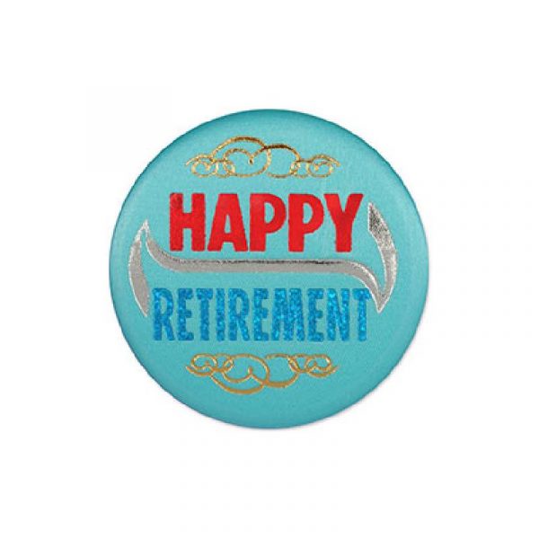 Happy Retirement Satin Button